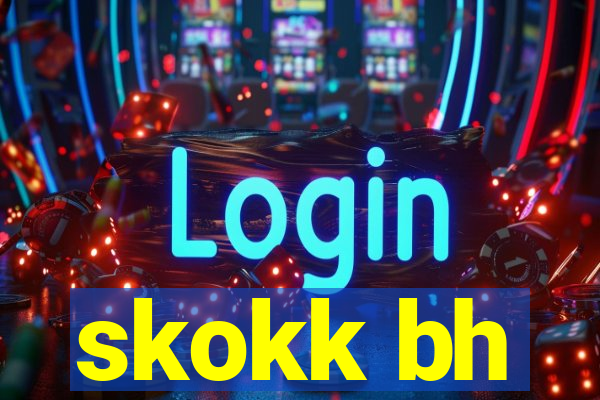 skokk bh